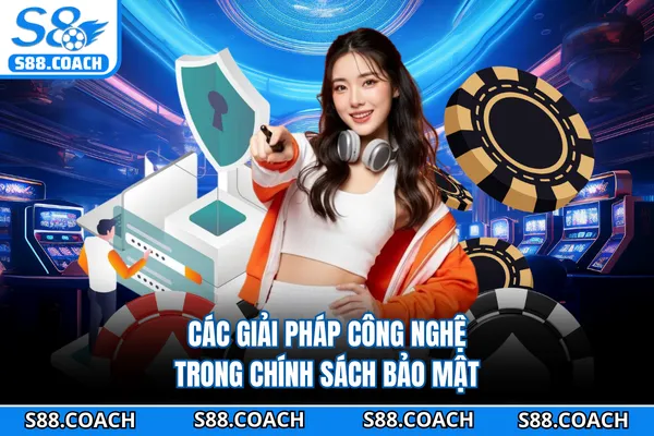Các giải pháp công nghệ trong chính sách bảo mật Các giải pháp công nghệ trong chính sách bảo mật