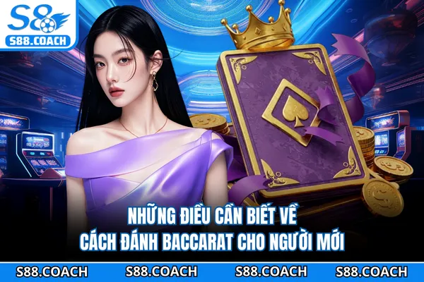 Những điều cần biết về cách đánh baccarat cho người mới Những điều cần biết về cách đánh baccarat cho người mới