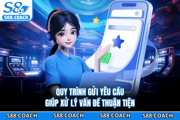 Quy trình gửi yêu cầu giúp xử lý vấn đề thuận tiện Quy trình gửi yêu cầu giúp xử lý vấn đề thuận tiện